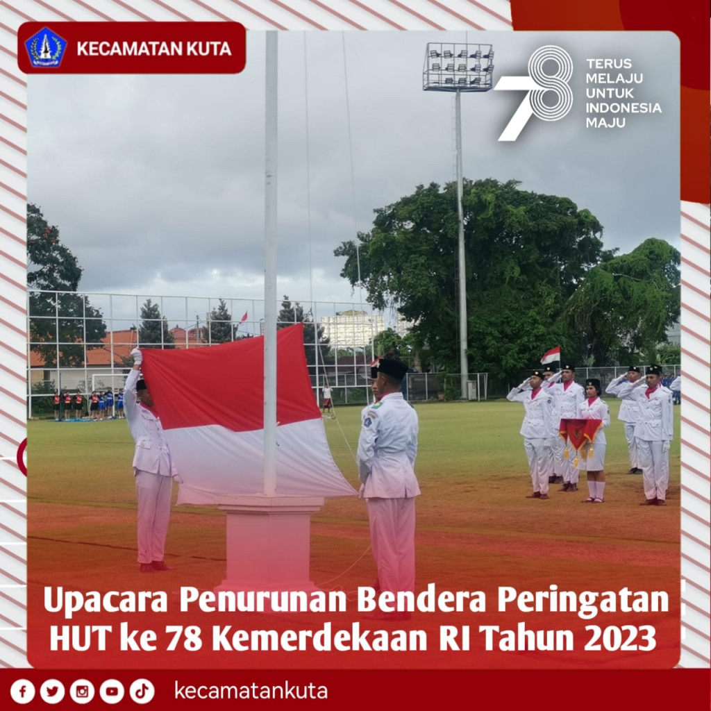Upacara Penurunan Bendera Peringatan HUT RI ke 78